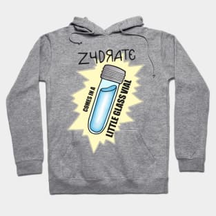 Zydrate comes in a little glass vial Hoodie